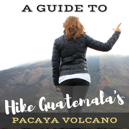 Guatemala’s Pacaya Volcano Hike What to Expect - Blog 15