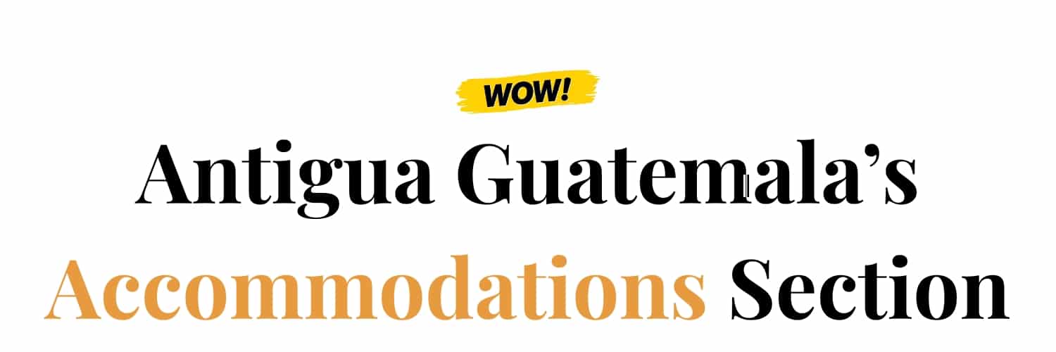 Antigua Guatemala's Accommodations Section Cover Image