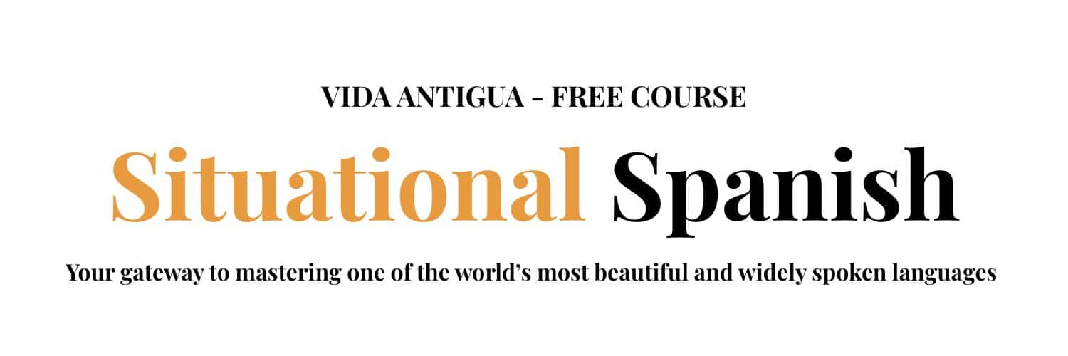 LEARN SITUATIONAL SPANISH